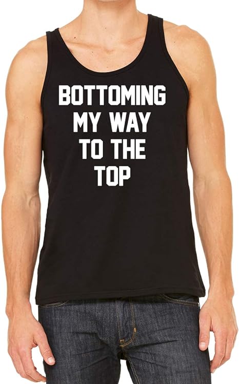 Bottoming My Way To The Top LGBT Gay Pride Tank Top Shirt