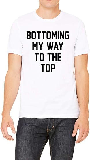 Bottoming My Way To The Top LGBT Gay Pride Slim Fit Shirt