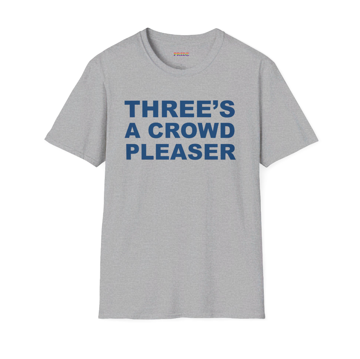 Crowd Pleaser T-Shirt