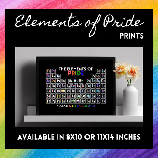 The Elements of Pride 11x14 Periodic Table Print