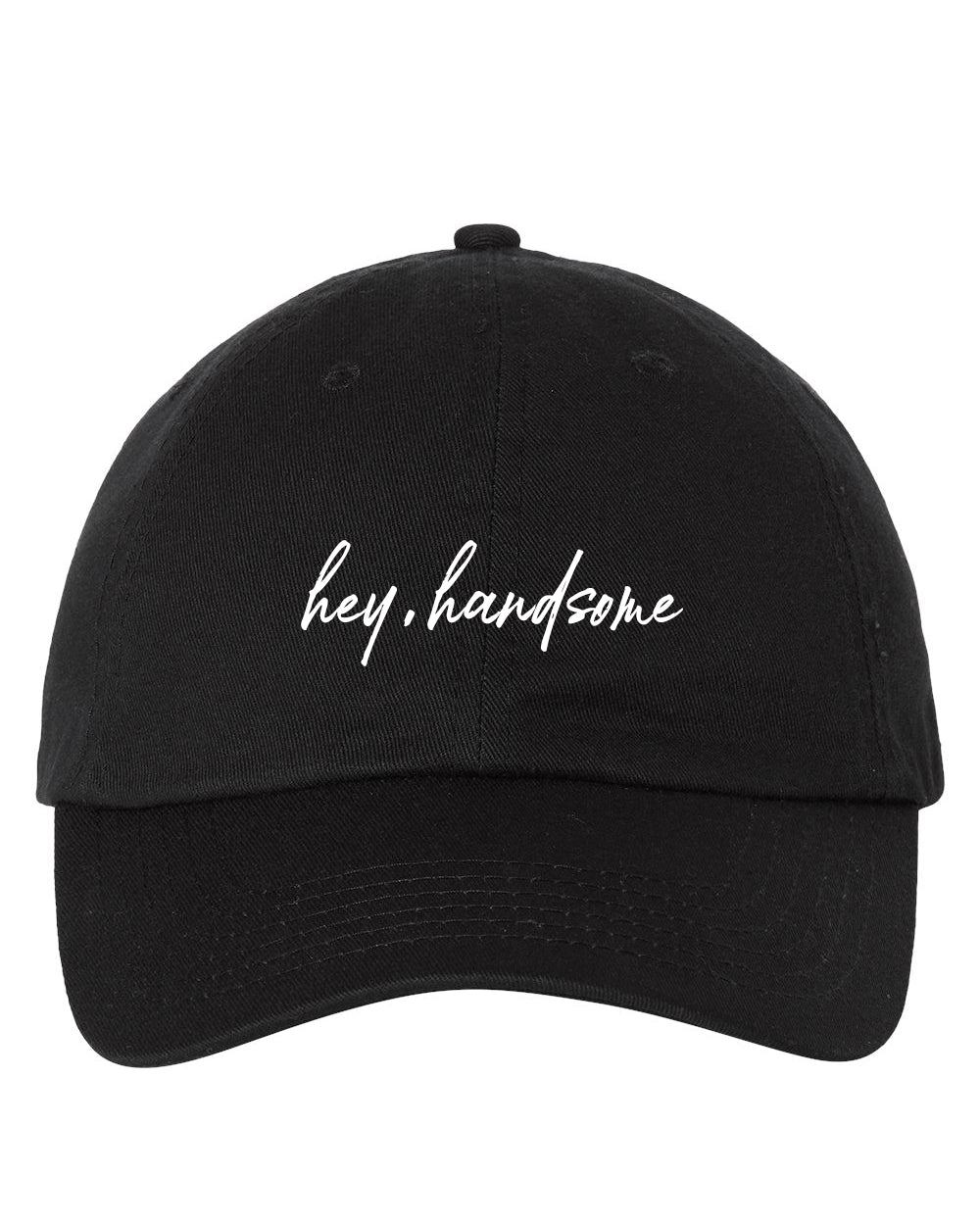Hey Handsome - Dad Hat