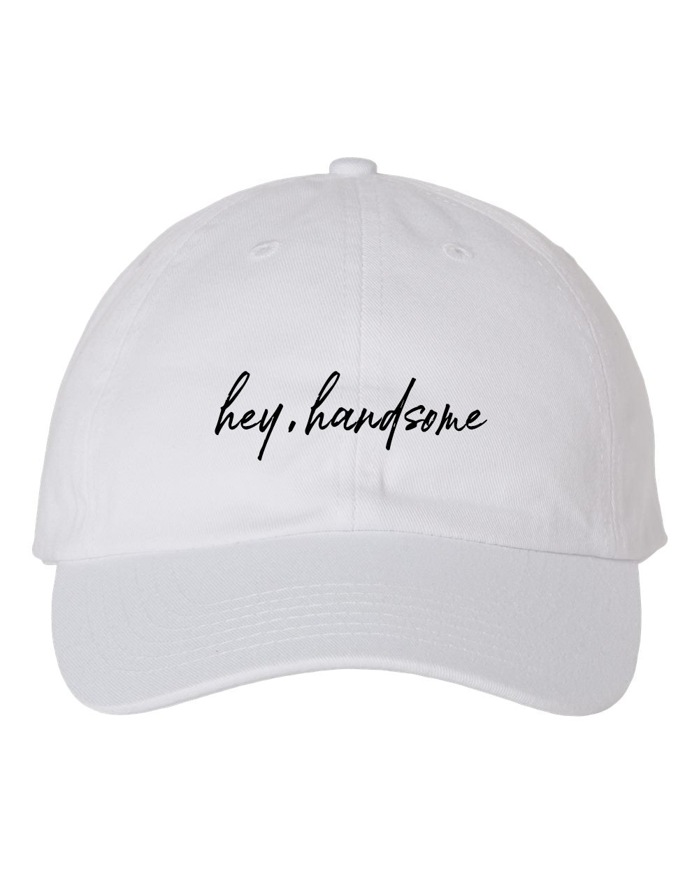 Hey Handsome - Dad Hat