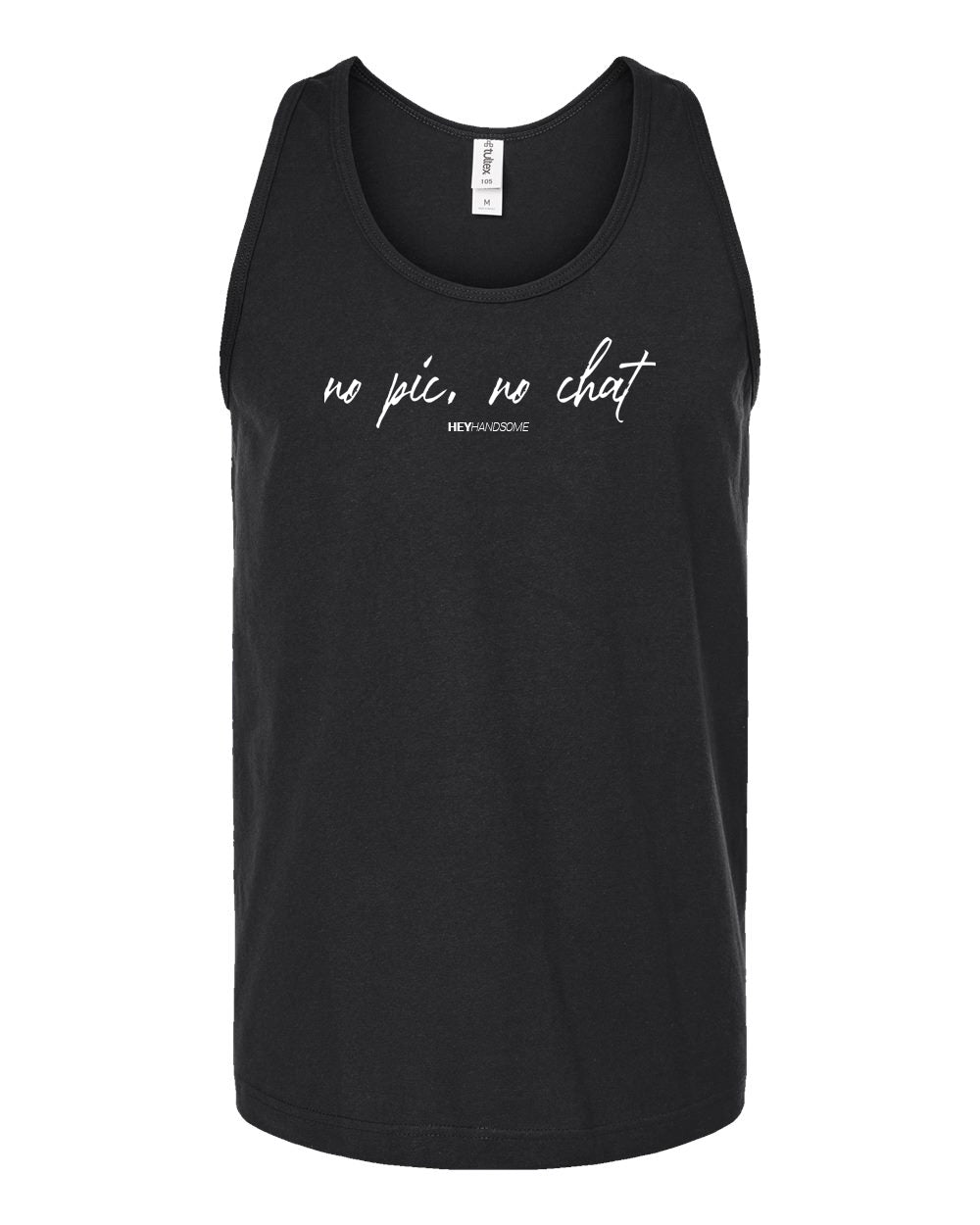 No Pic, No Chat T-Shirt and Tank