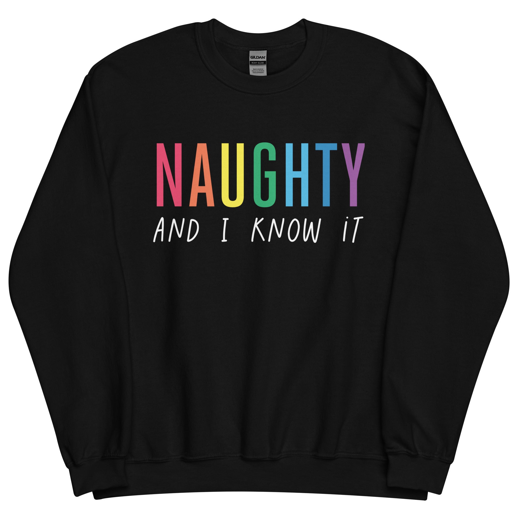 Naughty and I Know It Sweatshirt