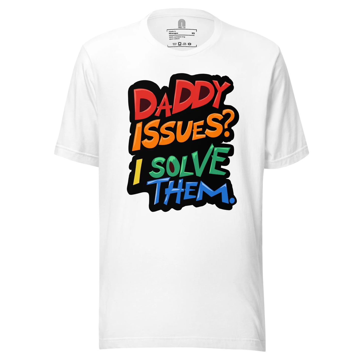 Daddy Issues? I Solve Them. T-Shirt