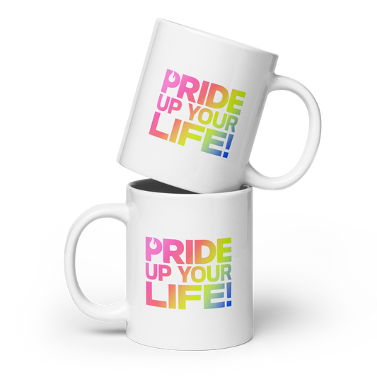 Pride Up Your Life White Glossy Mug